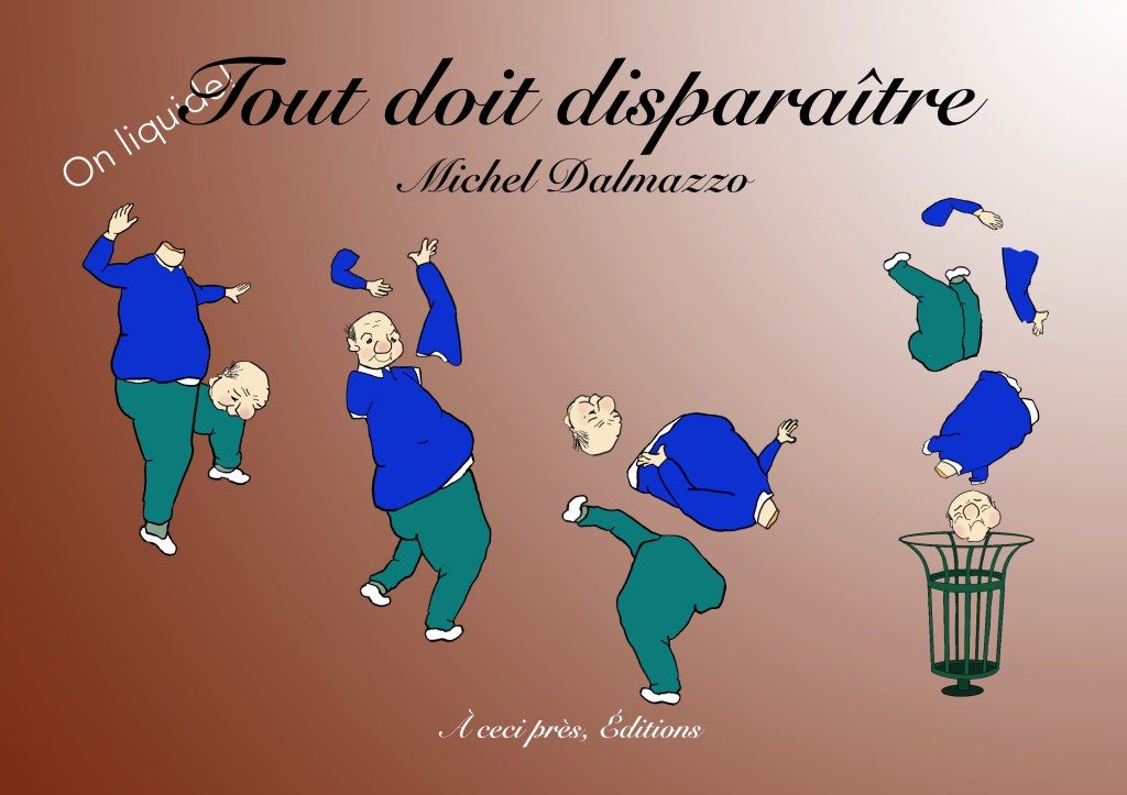 Tout doit disparaître - Michel DALMAZZO